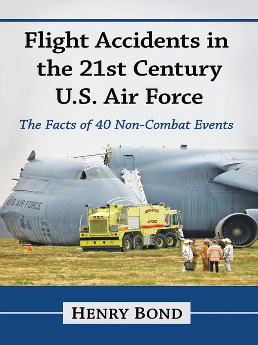 Title details for Flight Accidents in the 21st Century U.S. Air Force by Henry Bond - Available